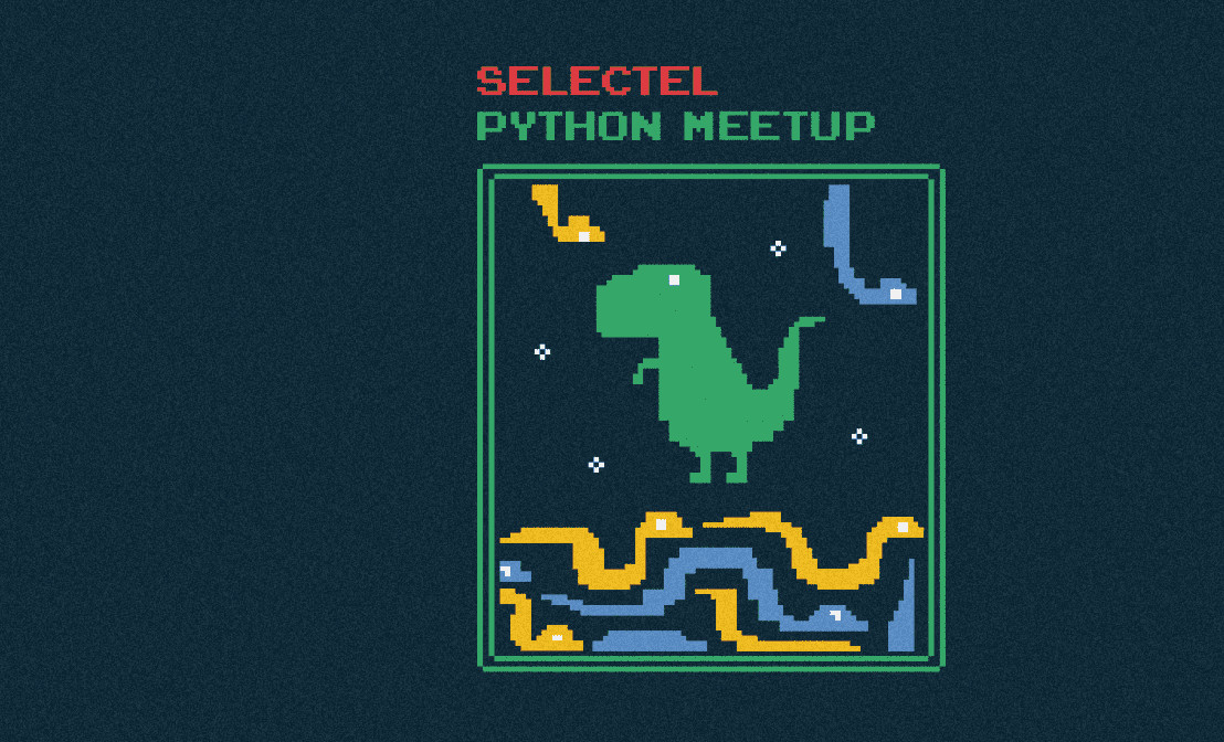 Cover of event Selectel Python Meetup. Три уровня погружения: процессы под капотом, архитектура кода, развитие языка